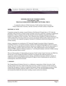 MEMORANDUM OF UNDERSTANDING CONCERNING THE TRIANGLE RESEARCH LIBRARIES NETWORK (TRLN) A cooperative endeavor of Duke University, North Carolina Central University, North Carolina State University, and The University of N