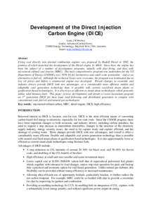 Development of the Direct Injection Carbon Engine (DICE) Louis J Wibberley Leader, Advanced Carbon Power, CSIRO Energy Technology, Mayfield West 2304, Australia Email: [removed]
