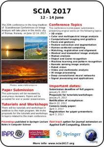 SCIAJune The 20th conference in the long tradition Conference Topics of Scandinavian Conferences on Image The conference invites paper submissions Analysis will take place in the Arctic city presenting orig