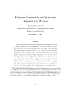 Preference Monotonicity and Information Aggregation in Elections Sourav Bhattacharya Department of Economics, University of Pittsburgh Email:  November 15, 2007