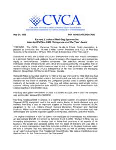 May 30, 2008  FOR IMMEDIATE RELEASE Richard L’Abbe of Med-Eng Systems Inc. Awarded CVCA’s 2008 ‘Entrepreneur of the Year’ Award