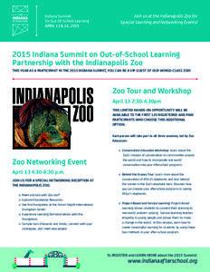 Join us at the Indianapolis Zoo for Special Learning and Networking Events! Indiana Summit On Out-Of-School Learning APRIL 13 & 14, 2015