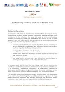 Workshop N°5 report  http://jaga.afrique-gouvernance.net Create security conditions for all and sustainable peace