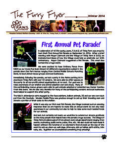 PAWS Furry Flyer_Winter 2014_3:02 AM Page 1  Winter 2014 First Annual Pet Parade! In celebration of 40 life-saving years, P.A.W.S. of Tinley Park was proud to