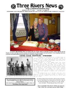 MONDAY, OCT. 11, 2004 VOLUME 3 NUMBER 48 SPONSORED AND PUBLISHED BY THREE RIVERS KIWANIS CLUB AND THREE RIVERS COMMUNITY ALLIANCE A surprise 80th Birthday Party was held at the Jct. Legion Hall on Saturday to honor Arlen