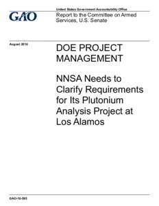 Nuclear technology / Manhattan Project / Nuclear weapons / Nuclear physics / Science and technology in the United States / Lawrence Livermore National Laboratory / Plutonium / Nuclear materials / Chemistry and Metallurgy Research Replacement Facility / Pit / National Nuclear Security Administration / Stockpile stewardship