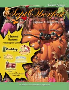 Royal Red Oak Level $and up • Logo on an inside of 80,000 flyers as a SeptOberfest Supporter • Logo on the SeptOberfest Website • Exclusive sponsor of one of the following displays: *HWY 60 Entrance