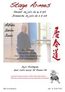 Stage Armes Samedi 28 juin de 16 à 19h Dimanche 29 juin de 9 à 12h Aikido Iaido