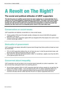 British Social Attitudes 32 | A Revolt on The Right?  A Revolt on The Right? The social and political attitudes of UKIP supporters The last five years of coalition government has been marked by an unprecedented rise in s