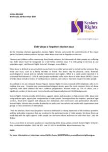 MEDIA RELEASE Wednesday 26 November 2014 www.seniorsrights.org.au  Elder abuse a forgotten election issue