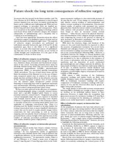 Downloaded from bjo.bmj.com on March 6, [removed]Published by group.bmj.com 428 British Journal of Ophthalmology 1997;81:428–429  Future shock: the long term consequences of refractive surgery