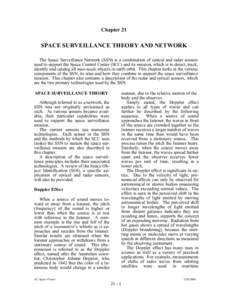 Chapter 21  SPACE SURVEILLANCE THEORY AND NETWORK The Space Surveillance Network (SSN) is a combination of optical and radar sensors used to support the Space Control Center (SCC) and its mission, which is to detect, tra
