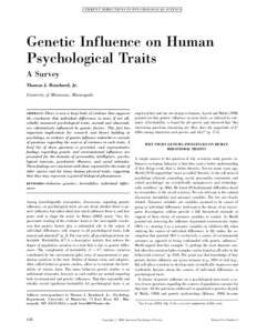 C U R RE N T DI R EC TIO N S I N P SY CH O L O G I CA L SC I EN C E  Genetic Influence on Human Psychological Traits A Survey Thomas J. Bouchard, Jr.