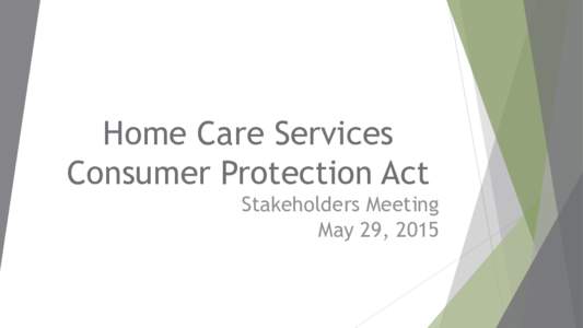 Home Care Services Consumer Protection Act Stakeholders Meeting May 29, 2015  The GoToMeeting Attendee Interface