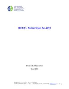 Bill C-51, Anti-terrorism Act, 2015  CANADIAN BAR ASSOCIATION March[removed]Carling Avenue, Ottawa, ON, Canada K1S 5S8