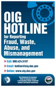 Call: Email:  Online: www.oig.doc.gov The Department of Commerce Office of Inspector General is investigating hotline complaints