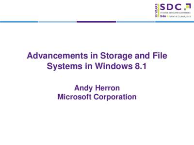 Advancements in Storage and File Systems in Windows 8.1 Andy Herron
