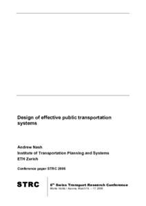 Design of effective public transportation systems Andrew Nash Institute of Transportation Planning and Systems ETH Zurich