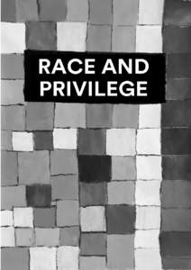 1  RACE AND PRIVILEGE Research and reflections to accompany our work to protect human rights and build a just peace
