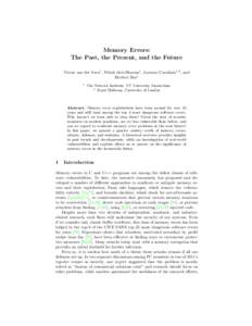 Memory Errors: The Past, the Present, and the Future Victor van der Veen1 , Nitish dutt-Sharma1 , Lorenzo Cavallaro1,2 , and Herbert Bos1 1