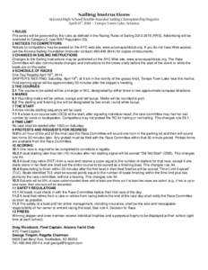 Sailing Instructions Arizona High School Double-Handed Sailing Championship Regatta th April 19 , Tempe Town Lake, Arizona 1 RULES The series will be governed by the rules as defined in the Racing Rules of Sail