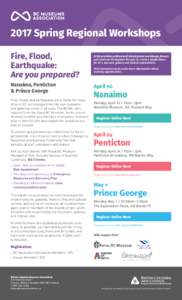2017 Spring Regional Workshops Fire, Flood, Earthquake: Are you prepared? Nanaimo, Penticton & Prince George