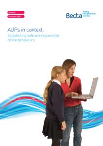 Schools February 2009 AUPs in context: Establishing safe and responsible online behaviours