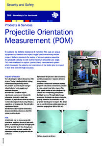 Security and Safety  Products & Services Projectile Orientation Measurement (POM)