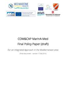 COM&CAP MarInA-Med Final Policy Paper (draft) For an Integrated Approach in the Mediterranean area (Final document – version)  Table of Abbreviations