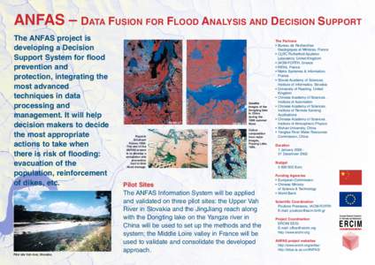 ANFAS – DATA FUSION FOR FLOOD ANALYSIS AND DECISION SUPPORT The ANFAS project is developing a Decision Support System for flood prevention and protection, integrating the