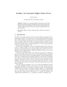 Satallax: An Automatic Higher-Order Prover Chad E. Brown Saarland University, Saarbr¨ ucken, Germany  Abstract. Satallax is an automatic higher-order theorem prover that