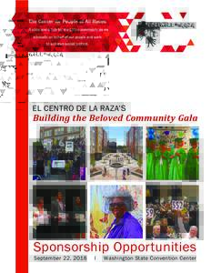EL CENTRO DE LA RAZA’S  Building the Beloved Community Gala Sponsorship Opportunities September 22, 2018