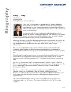 Cheryl L. Janey Vice President Communications Northrop Grumman Information Systems Cheryl Janey is vice president of Communications for Northrop Grumman’s Information Systems (IS) sector. In this role, she leads the se