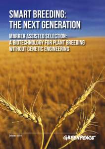 smart breeding: THE NEXT GENERATION Marker ASSISTED SELECTION: A BIOTECHNOLOGY FOR PLANT BREEDING WITHOUT GENETIC ENGINEERING