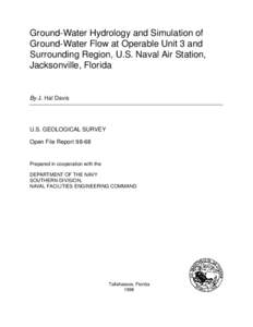 Ground-Water Hydrology and Simulation of Ground-Water Flow at Operable Unit 3 and Surrounding Region, U.S. Naval Air Station, Jacksonville, Florida  By J. Hal Davis
