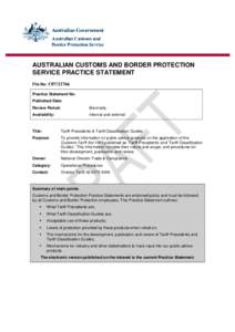 AUSTRALIAN CUSTOMS AND BORDER PROTECTION SERVICE PRACTICE STATEMENT File No: C07[removed]Practice Statement No: Published Date: Review Period: