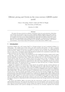 Efficient pricing and Greeks in the cross-currency LIBOR market model Chris J. Beveridge, Mark S. Joshi and Will M. Wright The University of Melbourne October 14, 2010