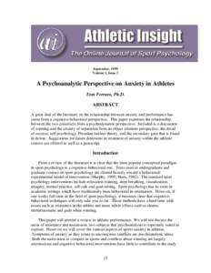 September, 1999 Volume 1, Issue 2 A Psychoanalytic Perspective on Anxiety in Athletes Tom Ferraro, Ph.D. ABSTRACT