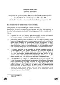 COMMISSION DECISION C[removed]of[removed]on support to the operational budget of the Secretariat of the Regional Cooperation Council (RCC) for the period from January 2008 to June 2009 under the IPA-Transition Assist
