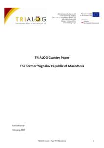 TRIALOG Country Paper The Former Yugoslav Republic of Macedonia Emilia Nunnari February 2012