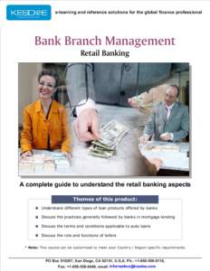 e-learning and reference solutions for the global finance professional  A complete guide to understand the retail banking aspects Themes of this product: Understand different types of loan products offered by banks Discu