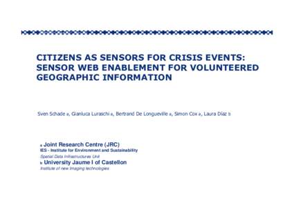 WebMGSAugustComo, Italy  1 CITIZENS AS SENSORS FOR CRISIS EVENTS: SENSOR WEB ENABLEMENT FOR VOLUNTEERED