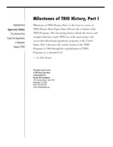 Milestones of TRIO History, Part I Reprinted from Opportunity Outlook The Journal of the Council for Opportunity in Education