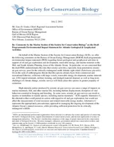 Society for Conservation Biology A global community of conservation professionals July 2, 2012 Mr. Gary D. Goeke, Chief, Regional Assessment Section Office of Environment (MS5410)
