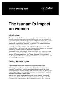 The tsunami’s impact on women Introduction There is no scarcity of reflections and commentary on the impact of the disaster that shook the coasts of several Asian countries on 26 DecemberThe media have, at least