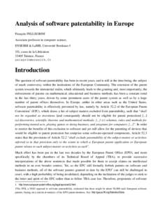Analysis of software patentability in Europe François PELLEGRINI Associate professor in computer science, ENSEIRB & LaBRI, Université Bordeaux I 351, cours de la Libération 33405 Talence, France