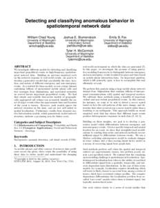 Detecting and classifying anomalous behavior in spatiotemporal network data∗ William Chad Young Joshua E. Blumenstock