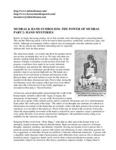 http://www.indotalisman.com/ http://www.bezoarmustikapearls.com/  MUDRAS & HAND SYMBOLISM--THE POWER OF MUDRAS PART 2: HAND MYSTERIES