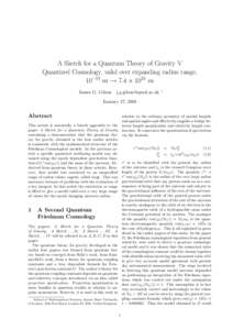 A Sketch for a Quantum Theory of Gravity V Quantized Cosmology, valid over expanding radius range, 10−13 m → 7.4 × 1025 m James G. Gilson   ∗
