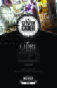 CIDER MADE WITH ORGANIC APPLES  6.2% ABV NATURALLY GLUTEN-FREE MADE WITH 100% VERMONT & NEW YORK APPLES